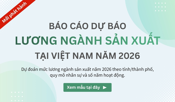Báo cáo dự báo lương ngành sản xuất tại Việt Nam năm 2026 | iconicJob Việt Nam